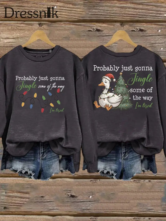 Frauen werden wahr schein lich nur einen Jingle von der Art und Weise wie ich müde bin Sweatshirt drucken Dunkelgrau / S