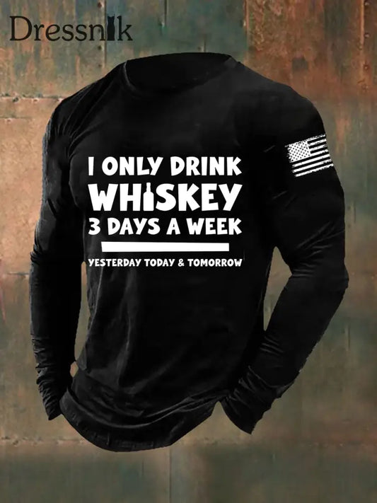 Herren I Only Drink Whiskey 3 Tage die Woche T-Shirt mit langen Ärmeln Schwarz / S