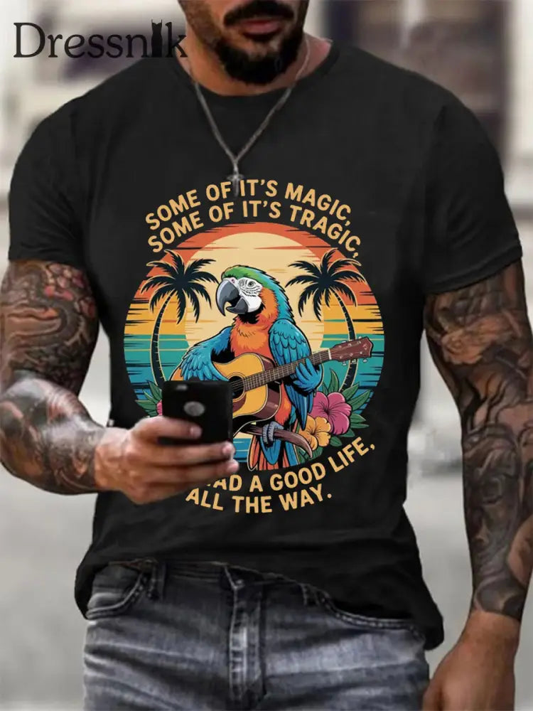 Männer sind etwas von ihr Magie einige davon sind tragisch aber ich hatte ein gutes Leben Papageien gitarre Casual