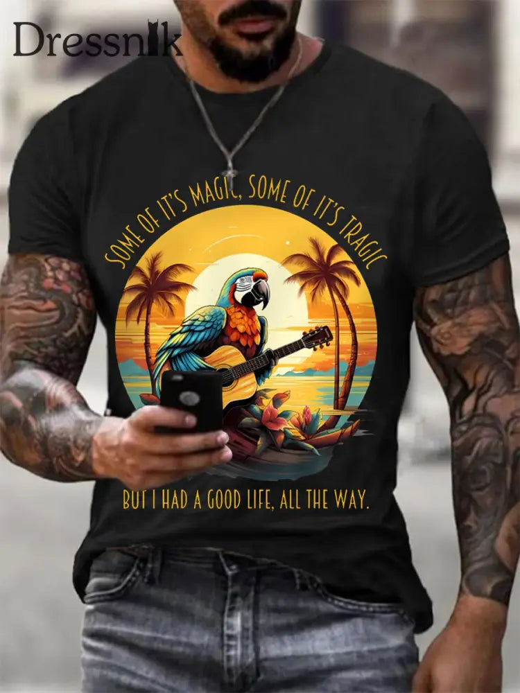 Männer sind etwas von ihr Magie einige davon sind tragisch aber ich hatte ein gutes Leben Papageien gitarre Casual