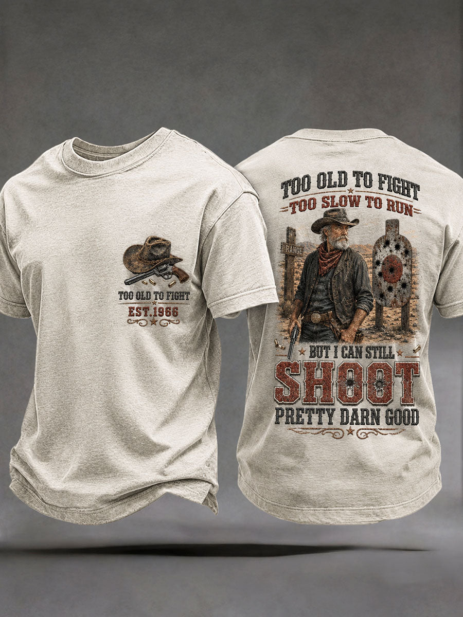 Männer "Zu alt, um zu langsam zu kämpfen, um zu rennen, aber ich kann immer noch ziemlich verdammt gut schießen" T-Shirts