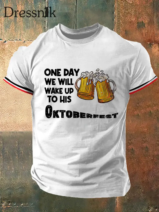 Eines Tages werden wir mit seinem Oktoberfest-Print aufwachen Vintage-Mode Kurzarm-T-Shirt Weiß / S