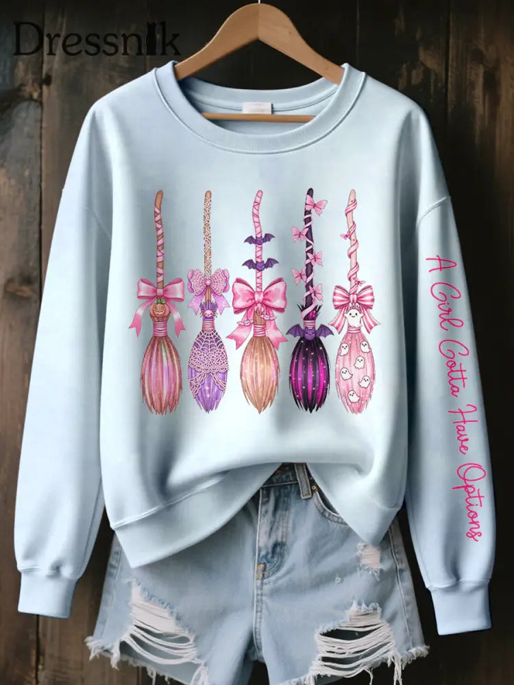 Frauen Ein Mädchen muss Optionen haben Hexenbesen-Print-Sweatshirt Hellblau / S