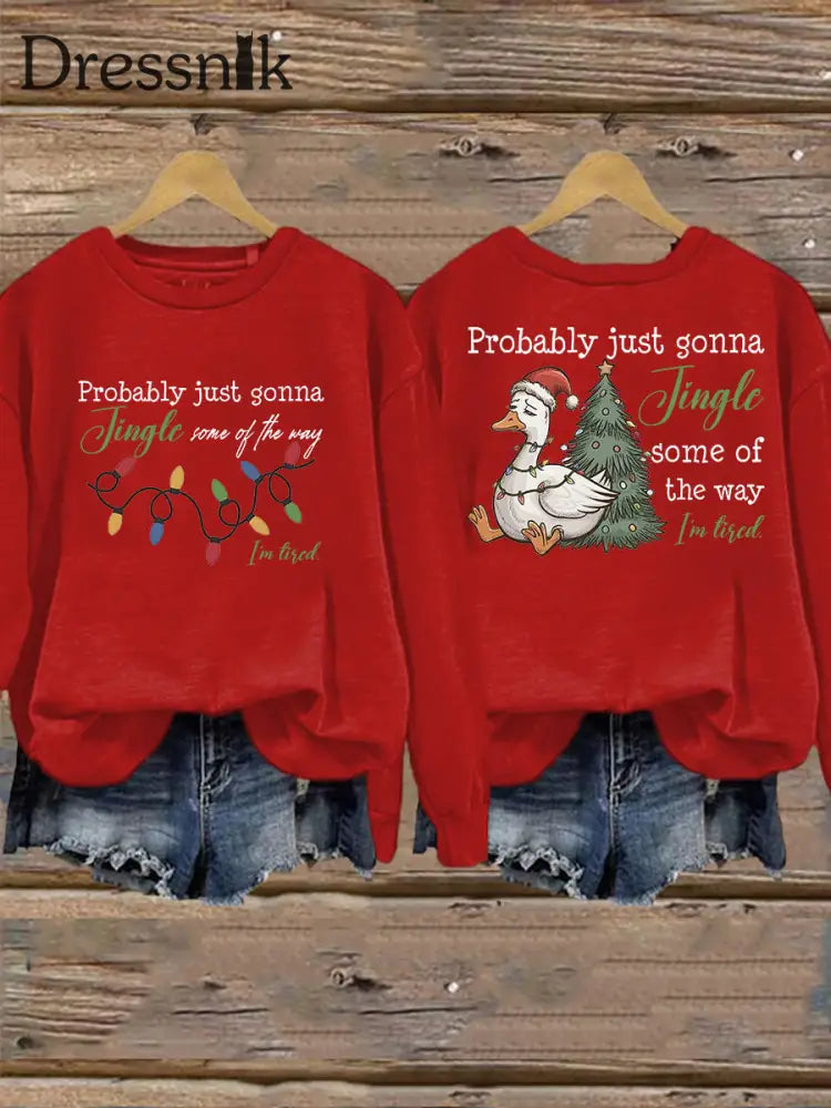Frauen werden wahr schein lich nur einen Jingle von der Art und Weise wie ich müde bin Sweatshirt drucken Rot / S