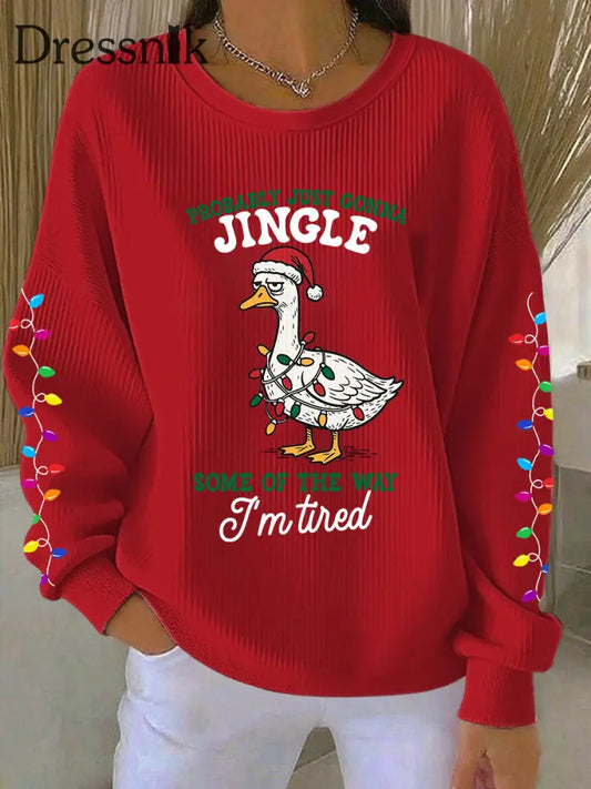 Frauen werden wahr schein lich nur einen Jingle von der Art und Weise wie ich müde bin Sweatshirt drucken Rot / S
