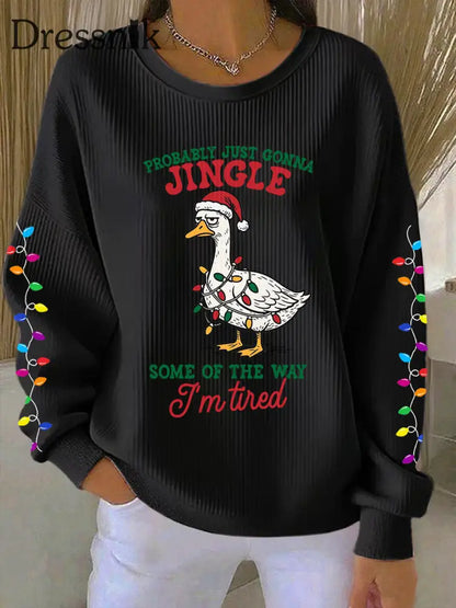 Frauen werden wahr schein lich nur einen Jingle von der Art und Weise wie ich müde bin Sweatshirt drucken Schwarz / S