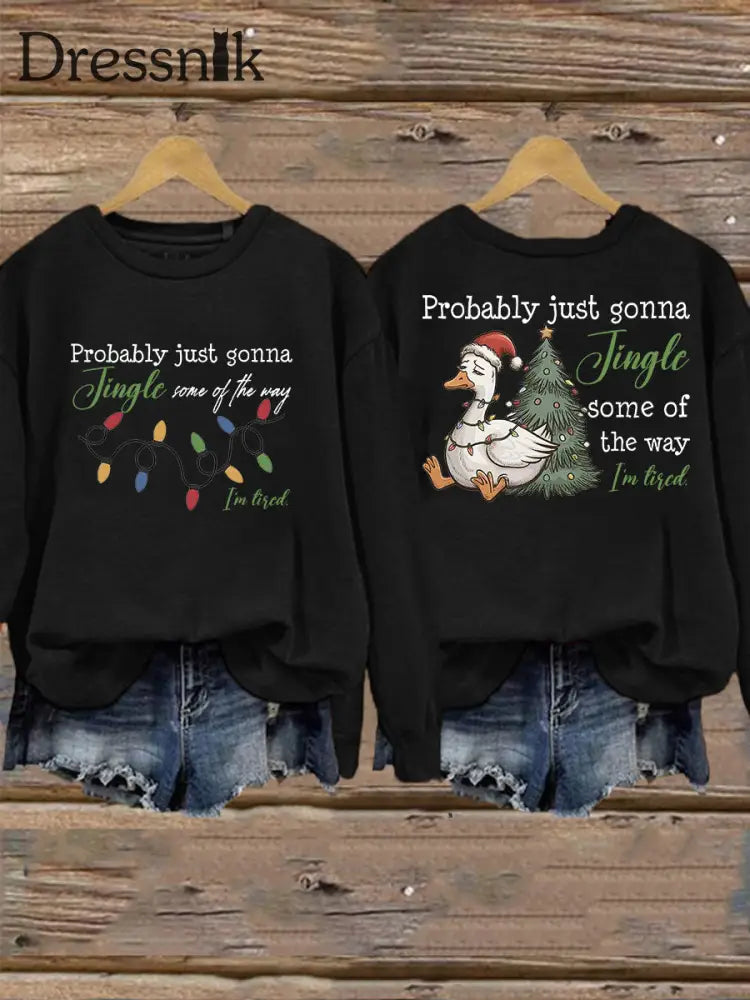 Frauen werden wahr schein lich nur einen Jingle von der Art und Weise wie ich müde bin Sweatshirt drucken Schwarz / S