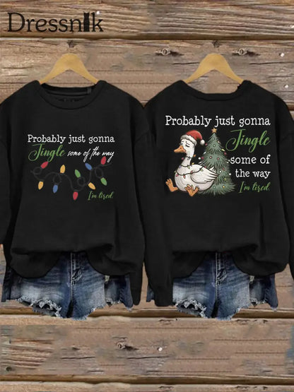 Frauen werden wahr schein lich nur einen Jingle von der Art und Weise wie ich müde bin Sweatshirt drucken Schwarz / S