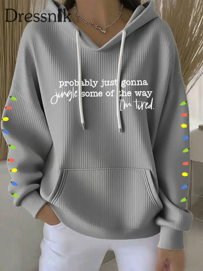 Frauen werden wahr schein lich nur so klingeln wie ich müde bin Print Casual Hoodie Grau / S