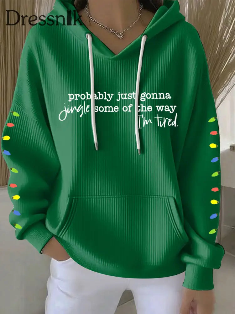 Frauen werden wahr schein lich nur so klingeln wie ich müde bin Print Casual Hoodie Grün / S