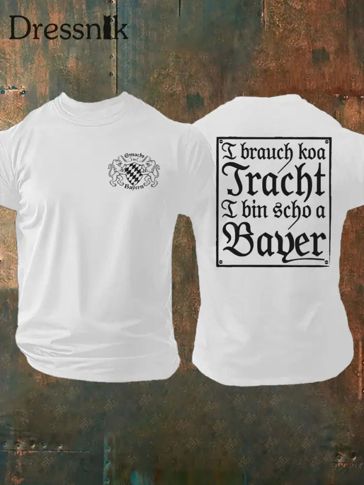 Herren I brach koa Tracht i bin scho ein Bayer T-Shirt Weiß / S