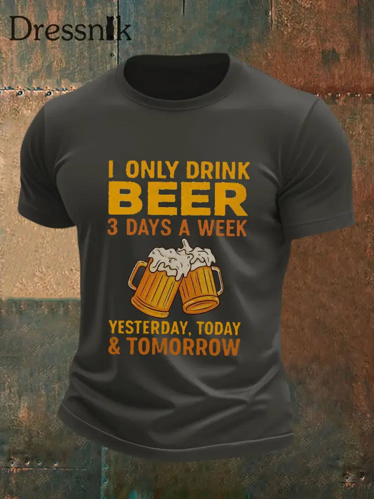 Herren I Only Drink Bier 3 Tage die Woche Kurzarm T-Shirt Dunkelgrau / S