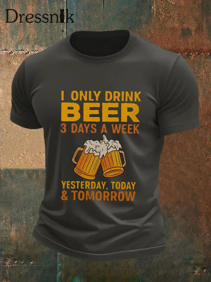 Herren I Only Drink Bier 3 Tage die Woche Kurzarm T-Shirt Dunkelgrau / S