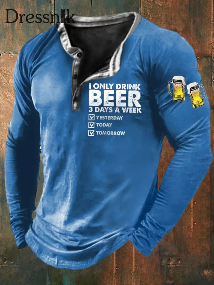 Herren Lustig Ich trinke nur Bier 3 Tage pro Woche Langarm T-Shirt Blau / S