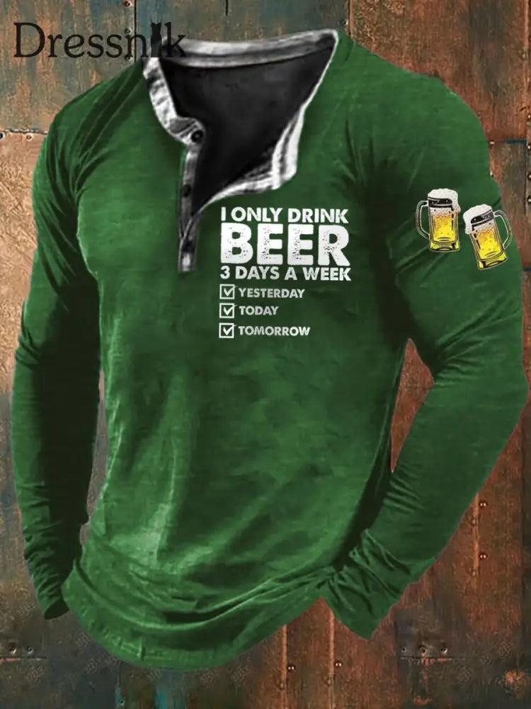 Herren Lustig Ich trinke nur Bier 3 Tage pro Woche Langarm T-Shirt Grün / S