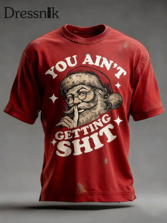 Herren Lustiger Weihnachts weihnachts mann Sie werden nicht besch ickter Kunstdruck Casual T-Shirt Rot / S