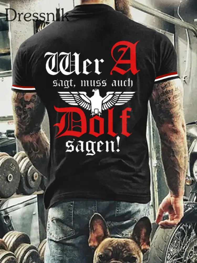 Herren Wer A Sagt Muss Auch Dolf Sagen Bedrucktes Kurzarm-T-Shirt Schwarz / S