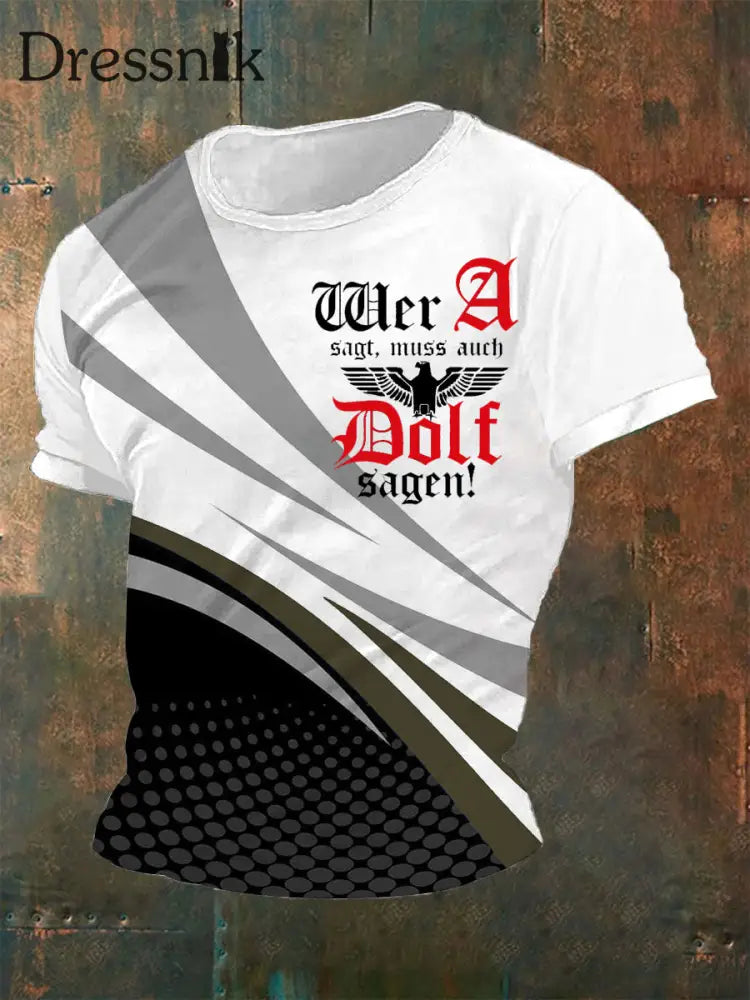 Herren Wer A Sagt Muss Auch Dolf Sagen Bedrucktes Kurzarm-T-Shirt Schwarz / S