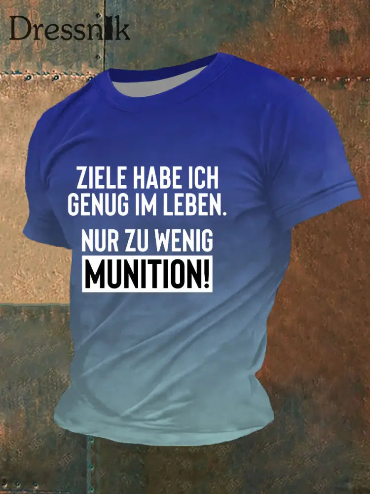 Herren Ziele Habe Ich Genug Im Leben Nur Zu Wenig Munition T-Shirt blau / S
