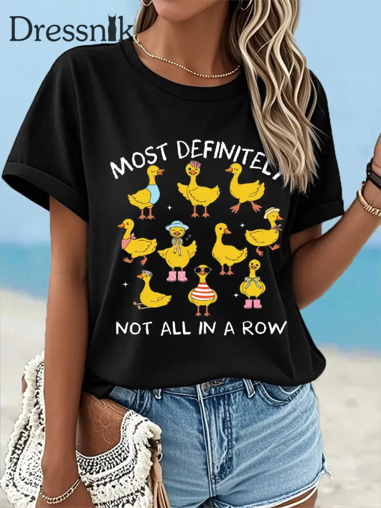 Lustige Enten für Frauen definitiv nicht alle in einer Reihe Casual T-Shirt Schwarz / S