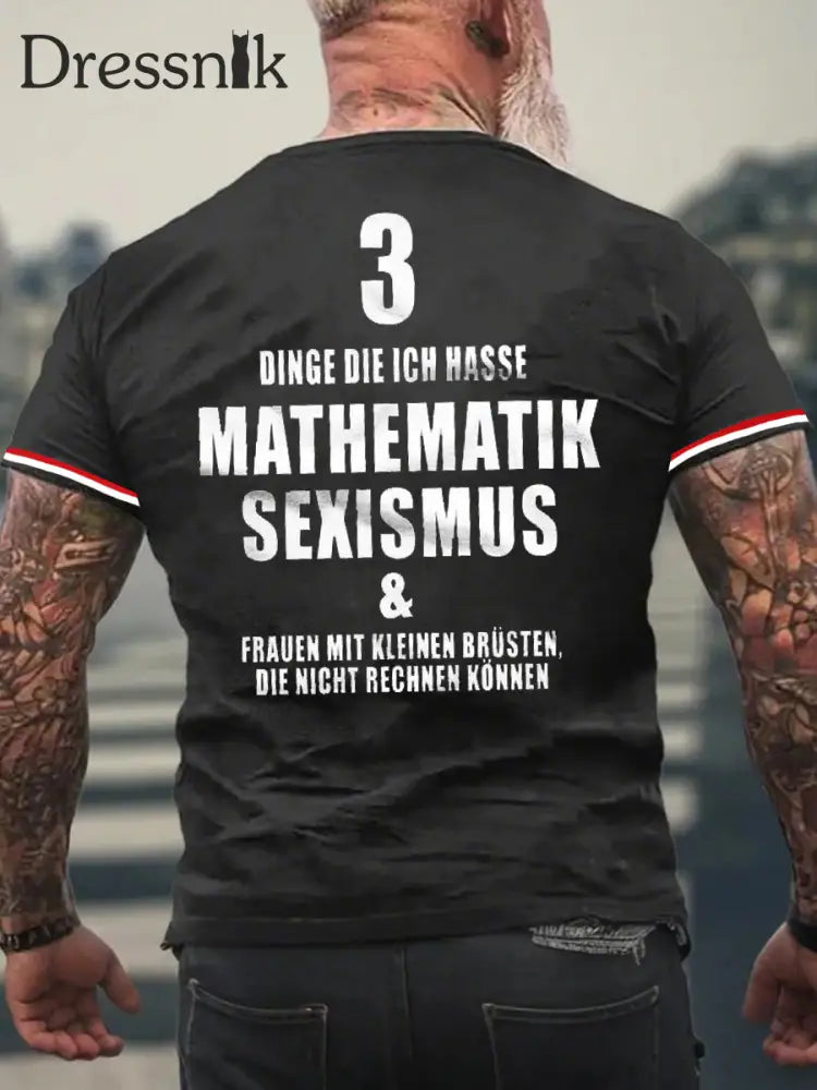 Männer 3 Dinge Die Ich Hasse Bedrucktes Kurzarm-T-Shirt Schwarz / S