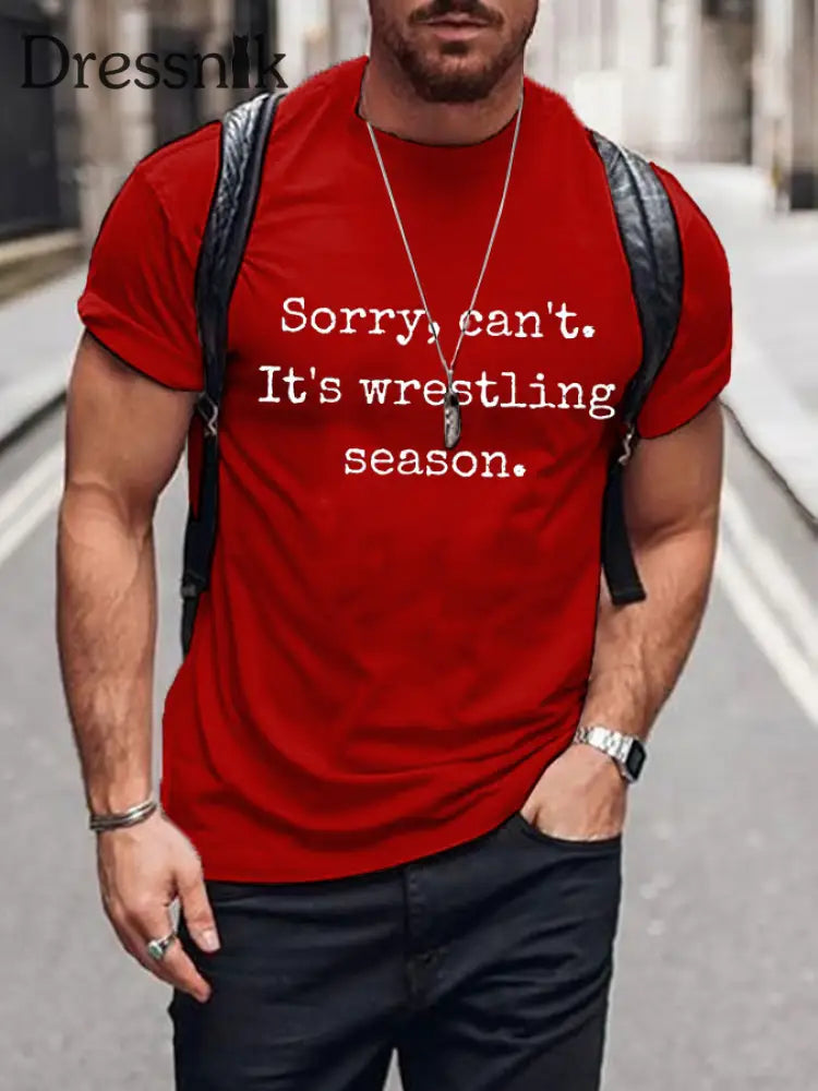 Männer Sorry kann nicht. Es sind Wrestling-Saison-T-Shirts Reines Rot / S