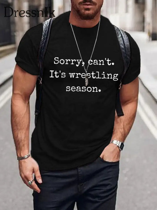 Männer Sorry kann nicht. Es sind Wrestling-Saison-T-Shirts Schwarz / S