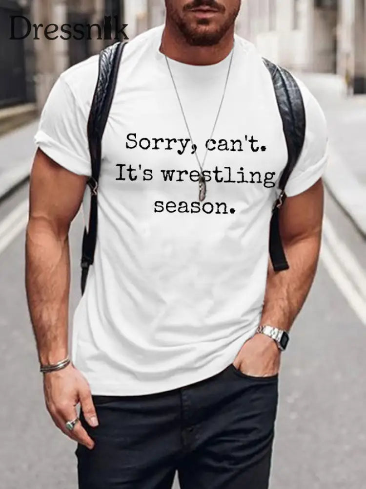 Männer Sorry kann nicht. Es sind Wrestling-Saison-T-Shirts Weiß / S