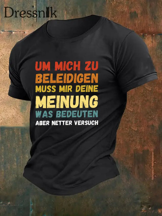 Men’s Um Mich Zu Beleidigen Deine Meinung Was Bedeuten Printed Short Sleeve T-Shirt Black / S