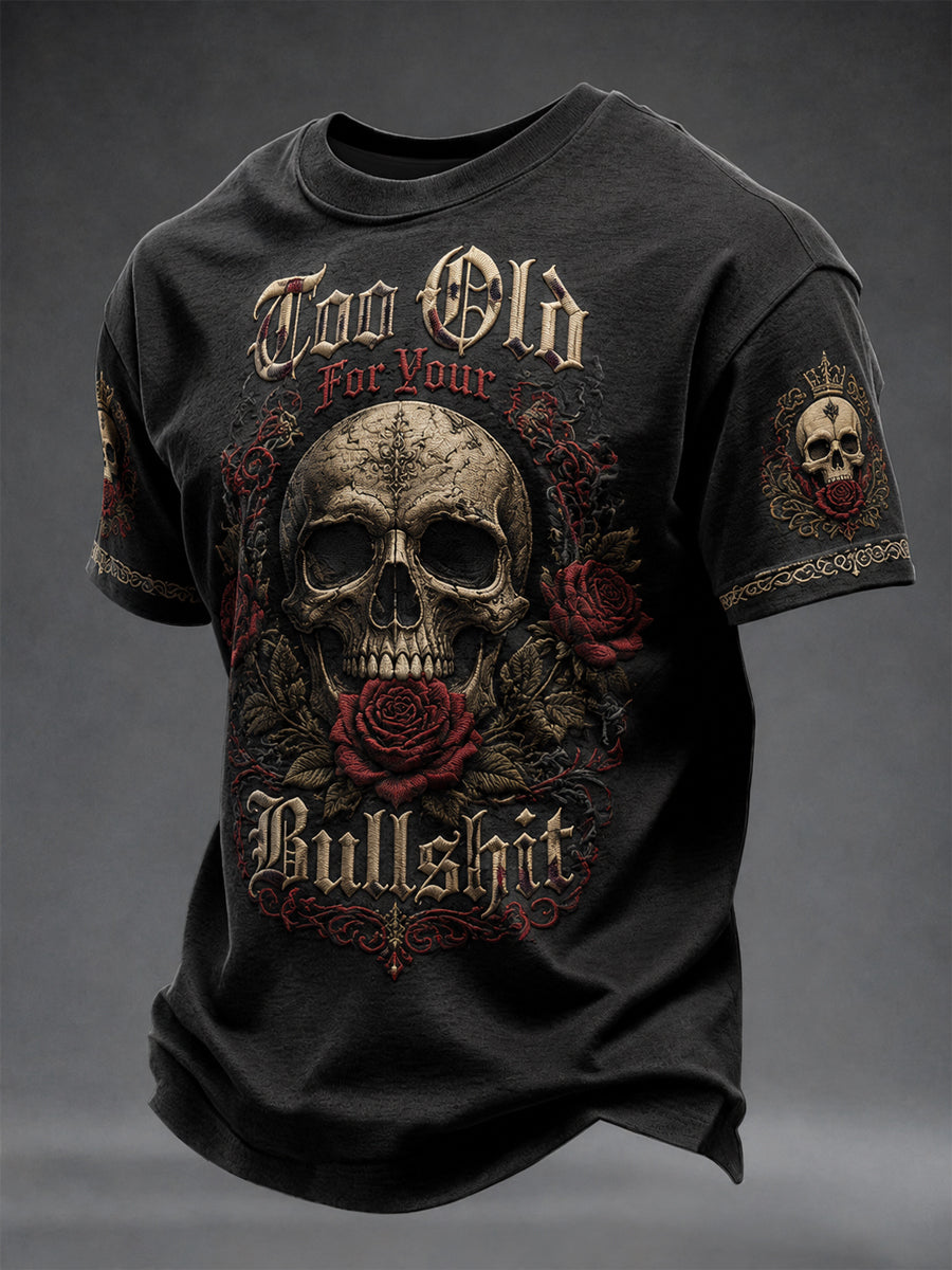Männer zu alt für Ihr Bullshit bedrucktes T-Shirt