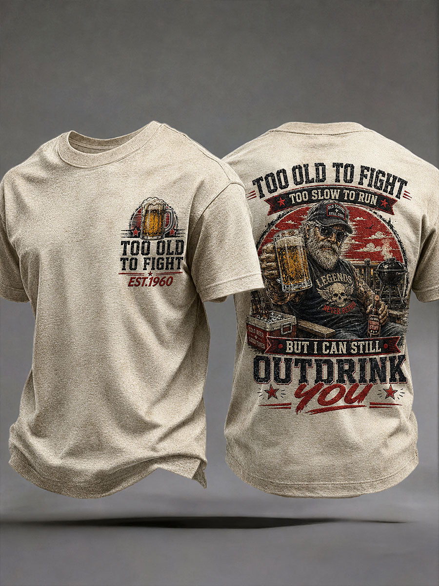 Männer "Zu alt, um zu langsam zu kämpfen, um zu rennen, aber ich kann dich immer noch übertrinken" T-Shirts