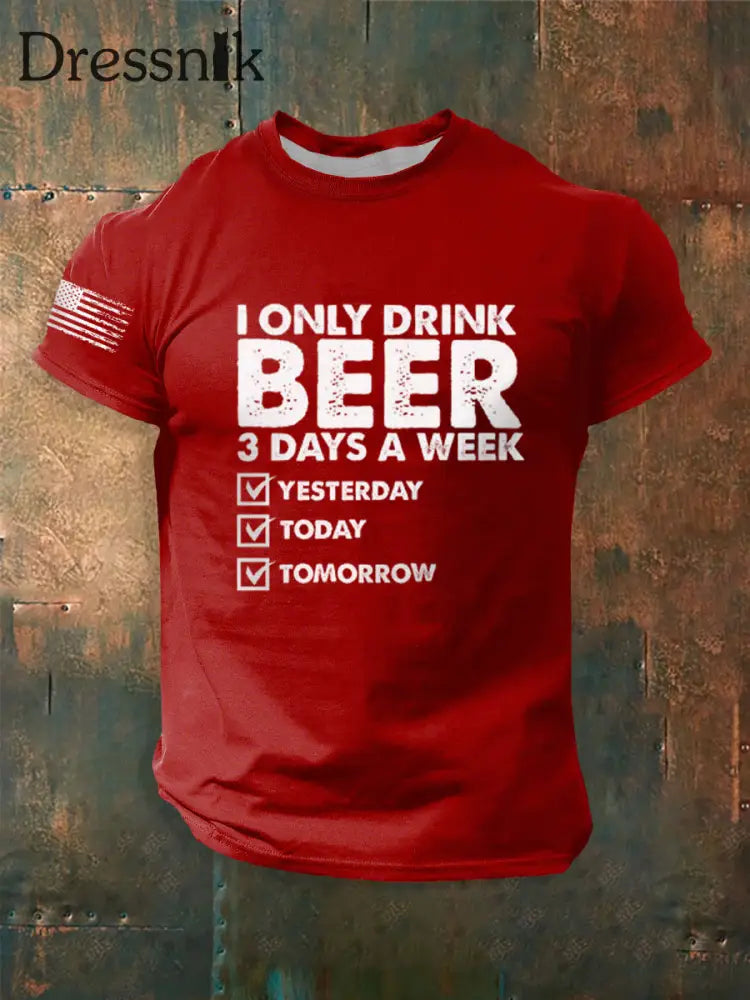 T-Shirt mit kurzen Ärmeln Herren Lustig Ich trinke nur Bier 3 Tage pro Woche Rot / S