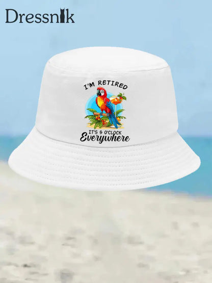 Unisex Ich bin im Ruhestand Es ist 5 Uhr Irgendwo Papagei Print Bucket Hat Weiß / JM